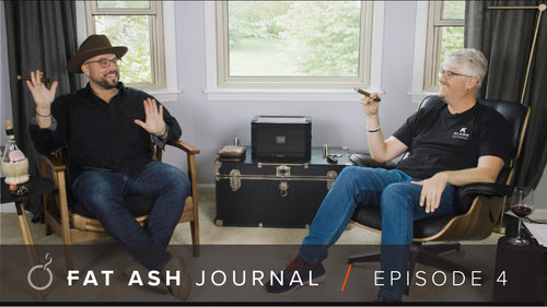 <span>Fat Ash Journal</span><span>/</span><span>Episode 4</span><br> Reviewing Oliva Serie G & Plasencia Alma del Fuego